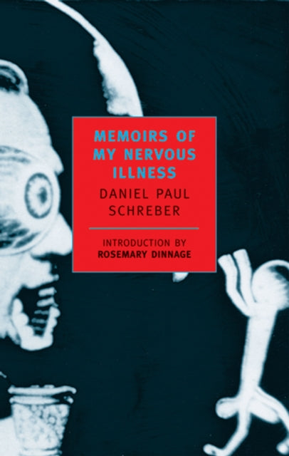 Memoirs of My Nervous Illness — Daniel Paul Schreber