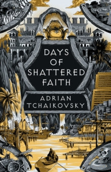 Days of Shattered Faith — Adrian Tchaikovsky