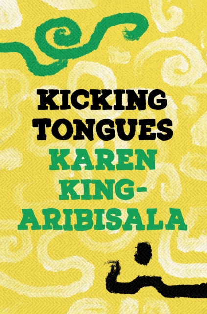 Kicking Tongues — Karen King-Aribisala