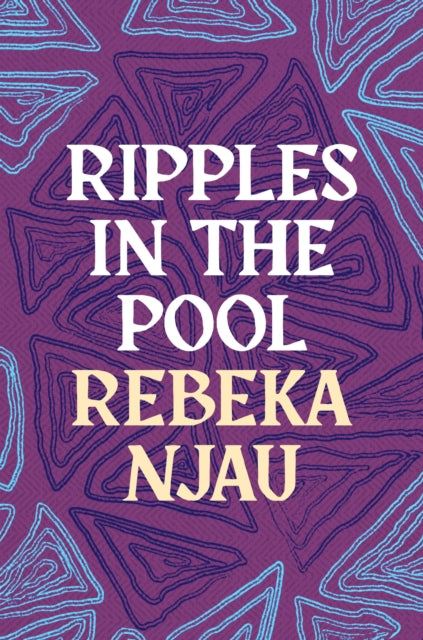 Ripples in the Pool — Rebeka Njau