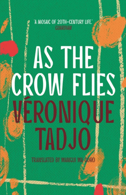 As the Crow Flies — Véronique Tadjo