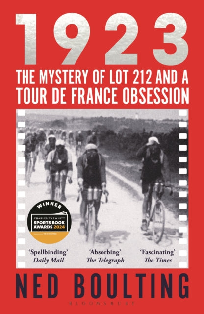 1923: The Mystery of Lot 212 and a Tour de France Obsession — Ned Boulting