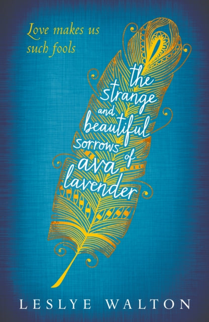 The Strange and Beautiful Sorrows of Ava Lavender — Leslye Walton