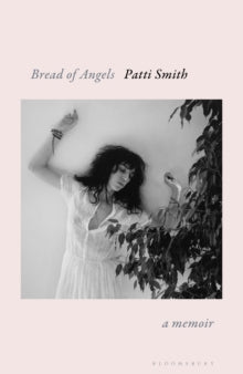 Bread of Angels — Patti Smith