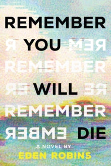 Remember You Will Die — Eden Robins
