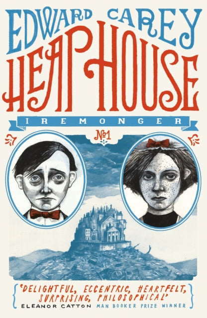 Heap House — Edward Carey