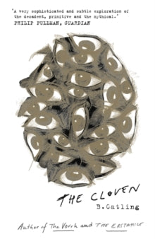 The Cloven : Book Three in the Vorrh Trilogy — Brian Catling