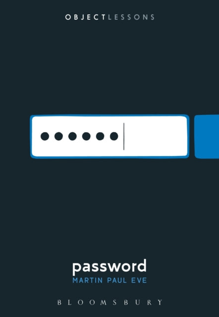 Object Lessons: Password — Martin Paul Eve