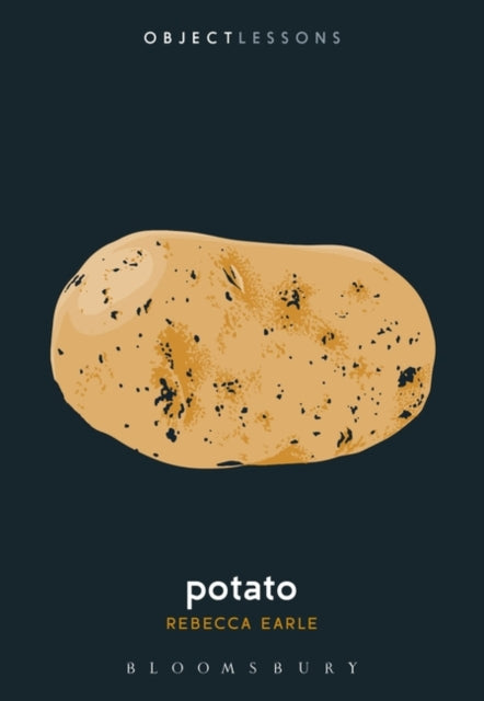 Object Lessons: Potato — Rebecca Earle