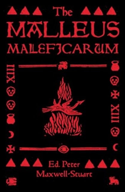 The Malleus Maleficarum — Ed. Peter Maxwell-Stuart