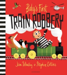 Baby's First Train Robbery — Jim Whalley & Stephen Collins