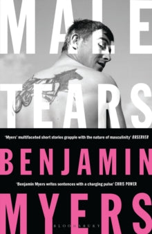 Male Tears — Benjamin Myers