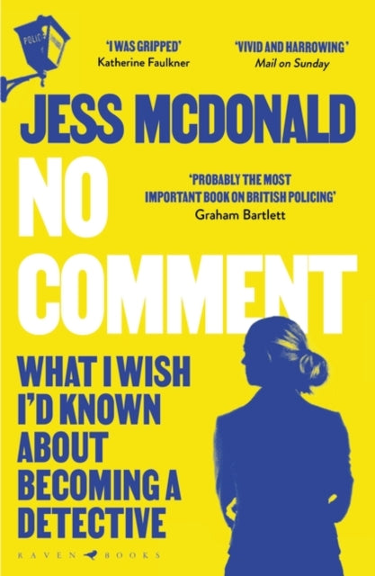 No Comment: What I Wish I'd Known About Becoming a Detective — Jess McDonald