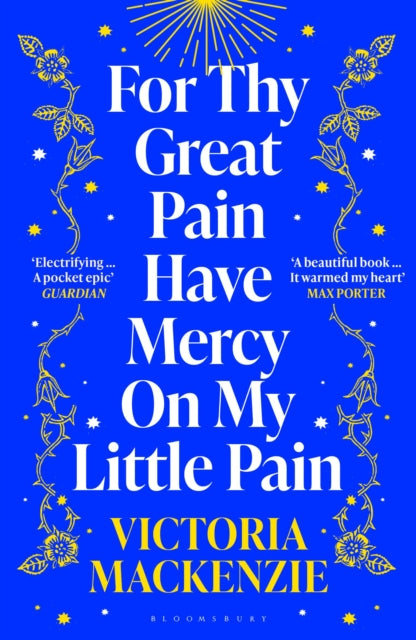 For Thy Great Pain Have Mercy On My Little Pain — Victoria Mackenzie