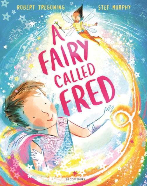A Fairy Called Fred — Robert Tregoning & Stef Murphy