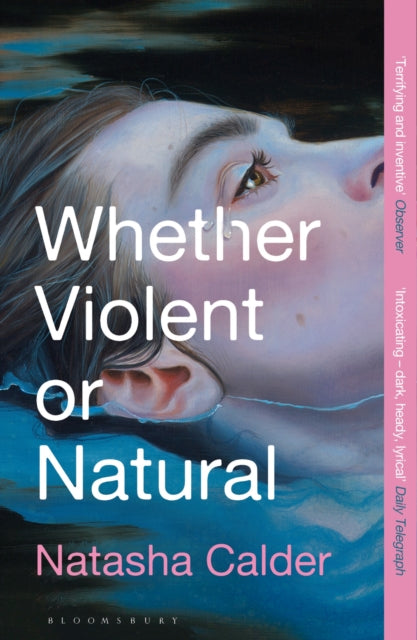 Whether Violent or Natural — Natasha Calder