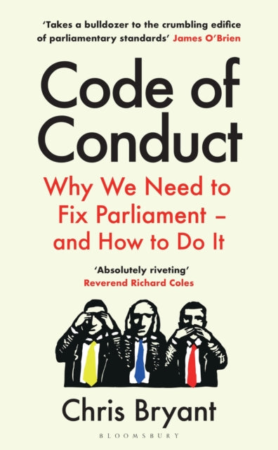 Code of Conduct: Why We Need to Fix Parliament - and How to Do It — Chris Bryant