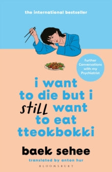 I Want to Die But I Still Want to Eat Tteokbokki — Baek Sehee
