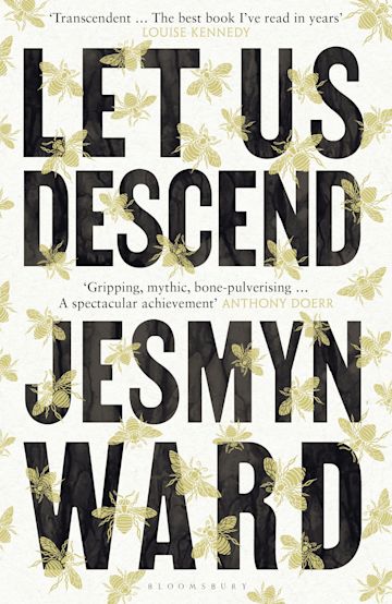 Let Us Descend  Jesmyn Ward