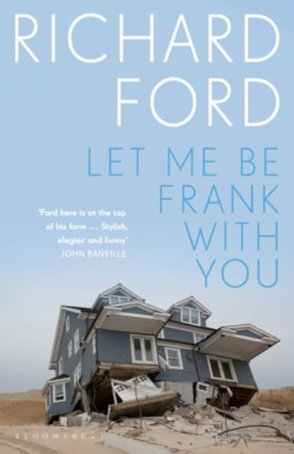 Let Me Be Frank with You — Richard Ford