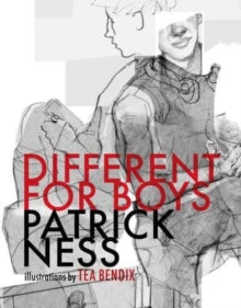 Different for Boys: Illustrated by Tea Bendix — Patrick Ness