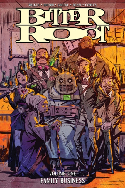 Bitter Root: Family Business VOLUME ONE — David F. Walker