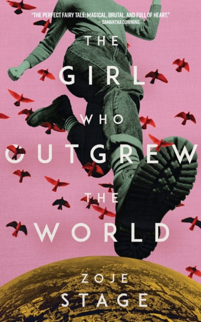 The Girl who Outgrew the World — Zoje Stage