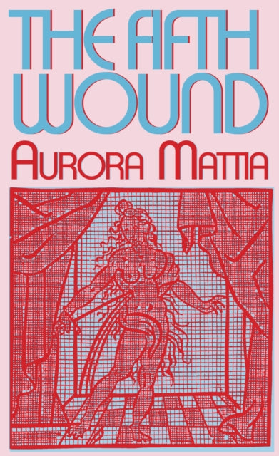 The Fifth Wound — Aurora Mattia