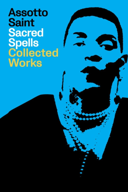 Sacred Spells: Collected Works — Assotto Saint