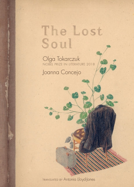 The Lost Soul — Olga Tokarczuk, Joanna Concede