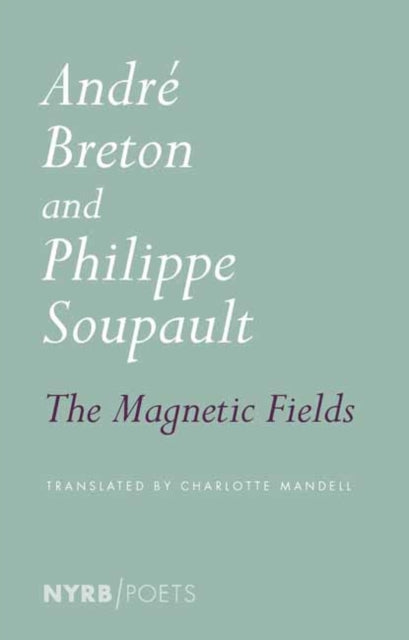 The Magnetic Fields — Andre Breton & Philippe Soupault