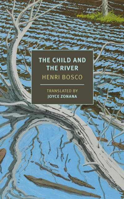 The Child and the River — Henri Bosco