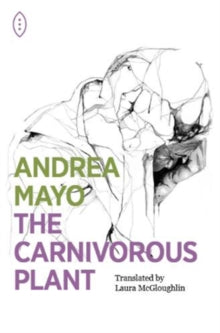 The Carnivorous Plant — Andrea Mayo