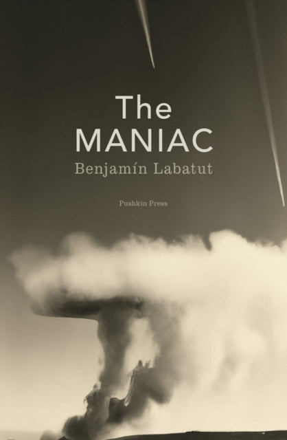 THE MANIAC - Benjamin Labatut