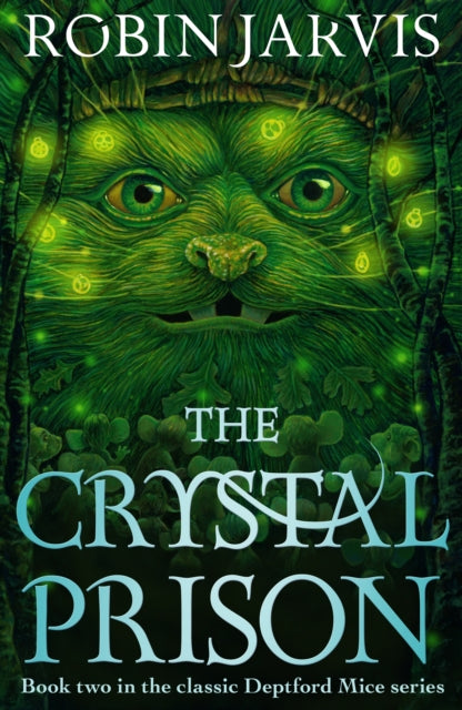 The Crystal Prison (Book 2 in the Deptford Mice Series) — Robin Jarvis