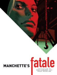 Manchette's Fatale (Graphic Novel) — Jean Patrick Manchette, Max Cabanes & Doug Headline