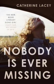 Nobody Is Ever Missing — Catherine Lacey