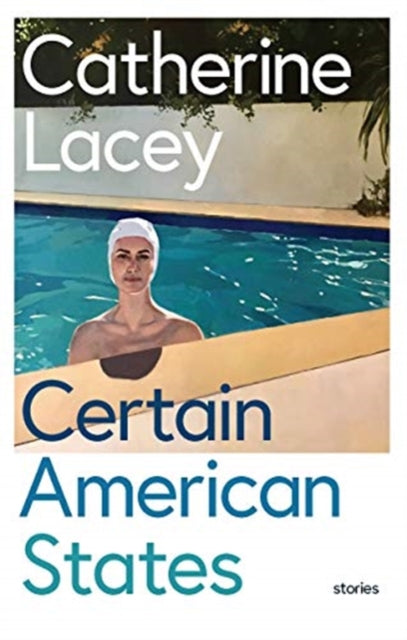 Certain American States — Catherine Lacey