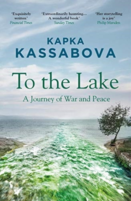 To The Lake — Kapka Kassabova