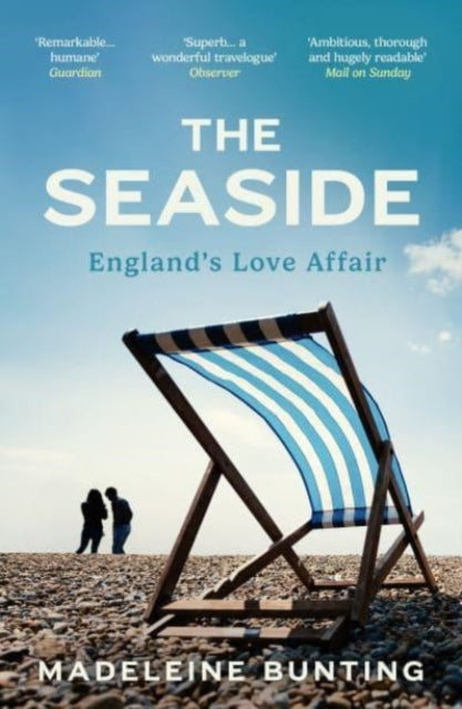 The Seaside: England's Love Affair — Madeleine Bunting