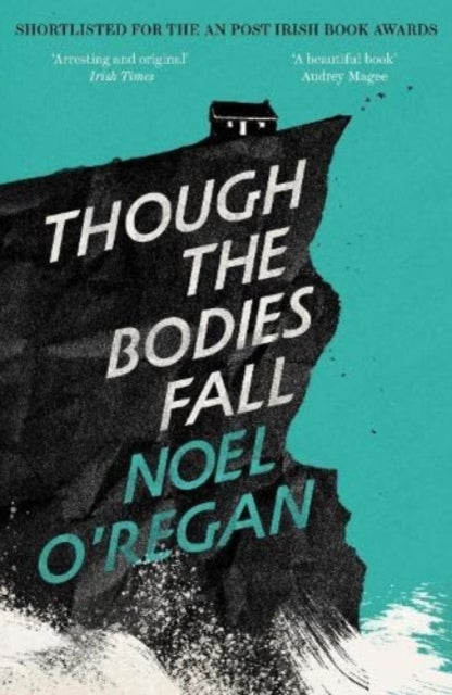 Though the Bodies Fall — Noel O'Regan