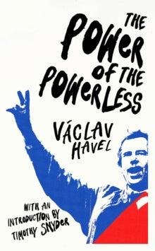 The Power of the Powerless — Václav Havel