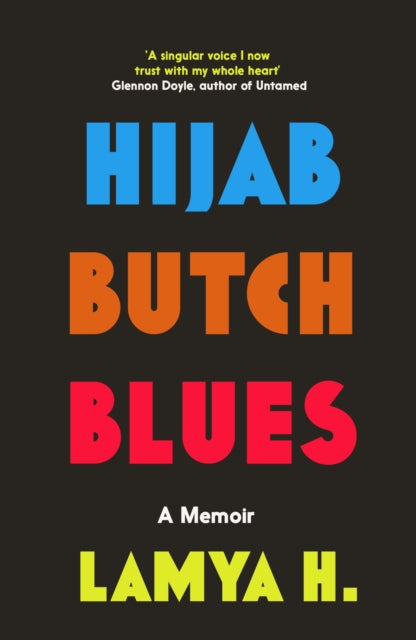 Hijab Butch Blues — Lamya H.