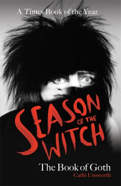 Season of the Witch: the Book of Goth — Cathi Unsworth