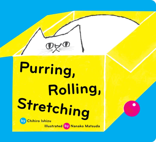 Purring, Rolling, Stretching — Chihiro Ishizu