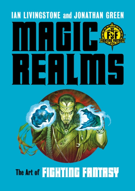 Magic Realms — Ian Livingstone & Jonathan Green