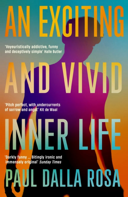 An Exciting and Vivid Inner Life — Paul Dalla Rosa