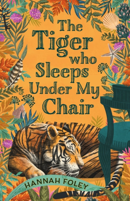 The Tiger who Sleeps Under My Chair — Hannah Foley