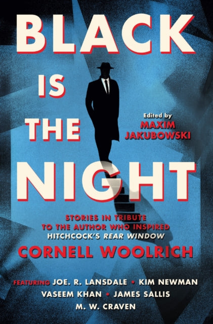 Black Is The Night: Stories Inspired by Cornell Woolrich — Ed. Maxim Jubowski
