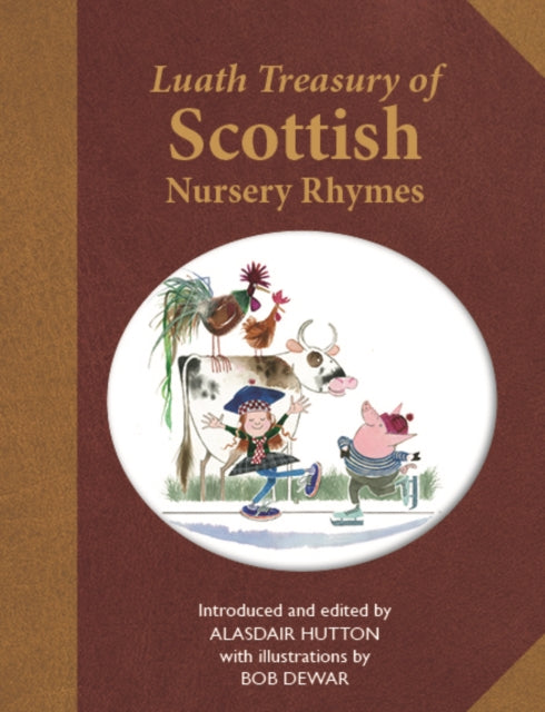 Luath Treasury of Scottish Nursery Rhymes — Alasdair Hutton